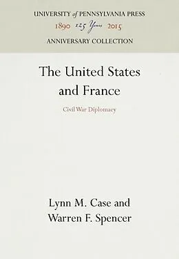 E-Book (pdf) United States and France von Lynn M. Case, Warren F. Spencer