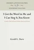 E-Book (pdf) I Got the Word in Me and I Can Sing It, You Know von Gerald L. Davis