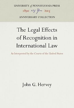 Livre Relié The Legal Effects of Recognition in International Law de John G Hervey