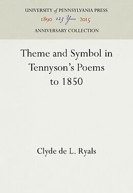 Livre Relié Theme and Symbol in Tennyson's Poems to 1850 de Clyde de L Ryals