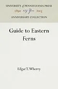 E-Book (pdf) Guide to Eastern Ferns von Edgar T. Wherry