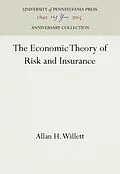 E-Book (pdf) Economic Theory of Risk and Insurance von Allan H. Willett