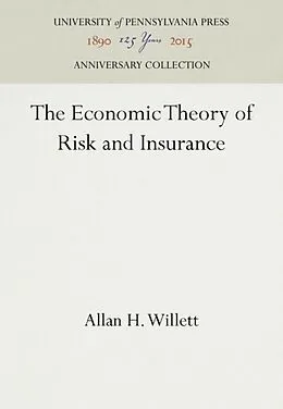 E-Book (pdf) Economic Theory of Risk and Insurance von Allan H. Willett