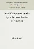 E-Book (pdf) New Viewpoints on the Spanish Colonization of America von Silvio Zavala