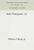 E-Book (pdf) Indo-European /a/ von Jr. William F. Wyatt