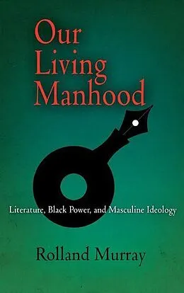 E-Book (epub) Our Living Manhood von Rolland Murray