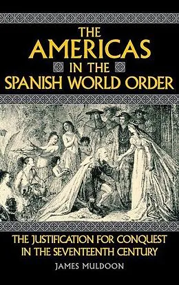 E-Book (epub) The Americas in the Spanish World Order von James Muldoon