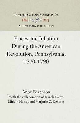 Livre Relié Prices and Inflation During the American Revolution, Pennsylvania, 1770-1790 de Anne Bezanson