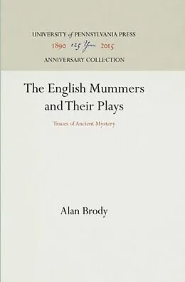 E-Book (pdf) English Mummers and Their Plays von Alan Brody