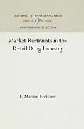 E-Book (pdf) Market Restraints in the Retail Drug Industry von F. Marion Fletcher