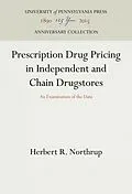 E-Book (pdf) Prescription Drug Pricing in Independent and Chain Drugstores von Herbert R. Northrup
