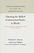 E-Book (pdf) Opening the Skilled Construction Trades to Blacks von Richard L. Rowan, Lester Rubin