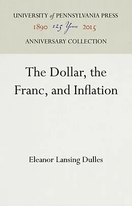 E-Book (pdf) Dollar, the Franc, and Inflation von Eleanor Lansing Dulles