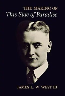 E-Book (pdf) Making of &amp;quote;This Side of Paradise&amp;quote; von III James L. W. West