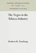 E-Book (pdf) Negro in the Tobacco Industry von Herbert R. Northrup