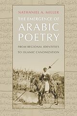 Livre Relié The Emergence of Arabic Poetry de Nathaniel A Miller