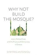 E-Book (epub) Why Not Build the Mosque? von Dimitris Antoniou
