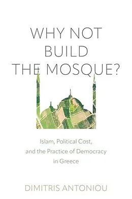 E-Book (epub) Why Not Build the Mosque? von Dimitris Antoniou