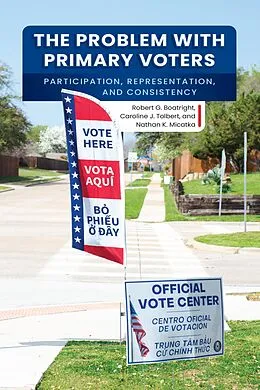 E-Book (epub) The Problem with Primary Voters von Robert G. Boatright, Caroline Tolbert, Nathan K. Micatka