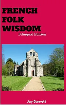 E-Book (epub) French Folk Wisdom von Jay Burnett