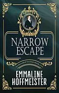 E-Book (epub) Narrow Escape (Shaleslip Manor, #1) von Emmaline Hoffmeister
