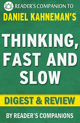 E-Book (epub) Thinking, Fast and Slow: by Daniel Kahneman | Digest & Review von Reader's Companions