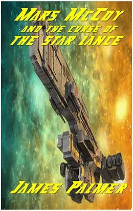 E-Book (epub) Mars McCoy and the Curse of the Star Lance von James Palmer