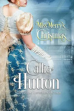 E-Book (epub) Miss Merry's Christmas von Callie Hutton