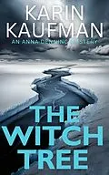 E-Book (epub) The Witch Tree (Anna Denning Mystery, #1) von Karin Kaufman