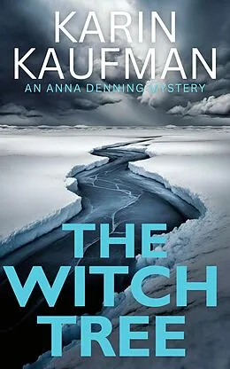 E-Book (epub) The Witch Tree (Anna Denning Mystery, #1) von Karin Kaufman