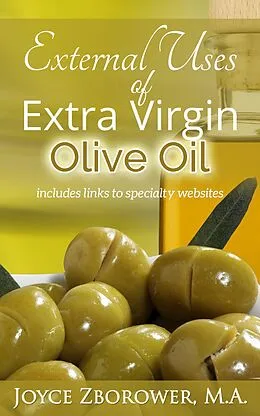 E-Book (epub) External Uses of Extra Virgin Olive Oil - (Article) von Joyce Zborower