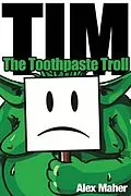 E-Book (epub) Tim, the toothpaste troll von A L Maher