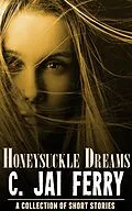 E-Book (epub) Honeysuckle Dreams von C. Jai Ferry