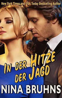 E-Book (epub) In der Hitze der Jagd - ein spannender Thriller Liebesroman (New Orleans Trilogie, #1) von Nina Bruhns