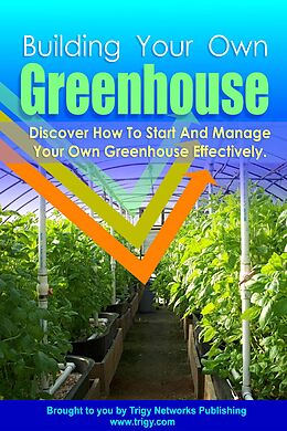E-Book (epub) Building Your Own Greenhouse von Dale M. Carlisle
