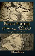 E-Book (epub) Papa's Portrait: An 1820 Stephenson House Novella von D. L. Andersen