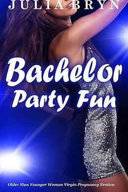 E-Book (epub) Bachelor Party Fun von Julia Bryn