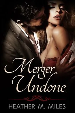 E-Book (epub) Merger Undone von Heather M. Miles