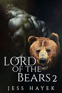 E-Book (epub) Lord of the Bears 2 (Bear-Lord, #2) von Jess Hayek