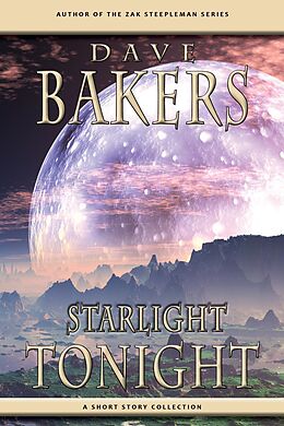 E-Book (epub) Starlight Tonight: A Short Story Collection von Dave Bakers