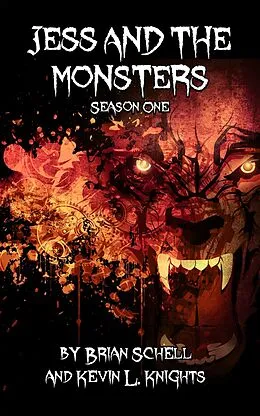 E-Book (epub) Jess and the Monsters Season One von Brian Schell, Kevin L. Knights