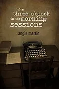 E-Book (epub) the three o'clock in the morning sessions von Angie Martin