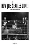 E-Book (epub) How The Beatles Did It (Pop Gallery eBooks, #4) von Marc Platt