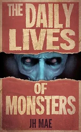 E-Book (epub) The Daily Lives of Monsters von Jh Mae