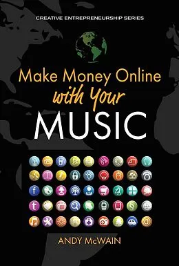 E-Book (epub) Make Money Online with Your Music (Creative Entrepreneurship Series) von Andy McWain