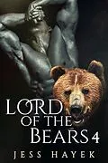 E-Book (epub) Lord of the Bears 4 (Bear-Lord, #4) von Jess Hayek