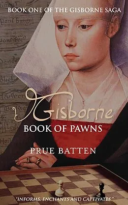 E-Book (epub) Gisborne: Book of Pawns (The Gisborne Saga, #1) von Prue Batten