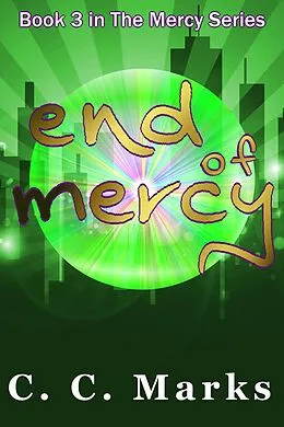 E-Book (epub) End of Mercy (The Mercy Series, #3) von C. C. Marks