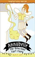 E-Book (epub) Annabelle, the Reluctant Fart Fairy (Forgotten Fairies, #1) von M. T. Lott