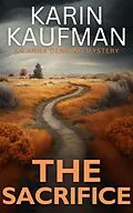 E-Book (epub) The Sacrifice (Anna Denning Mystery, #3) von Karin Kaufman